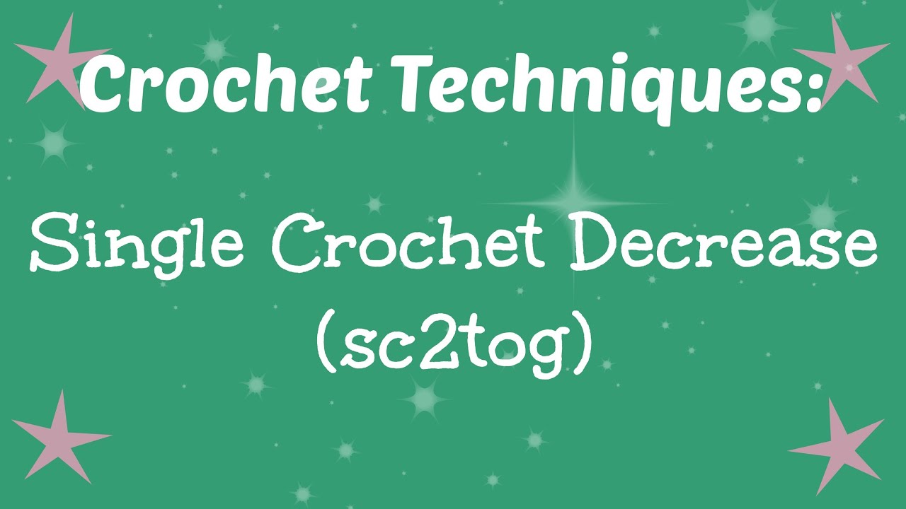 Single Crochet Decrease (sc2tog) - YouTube