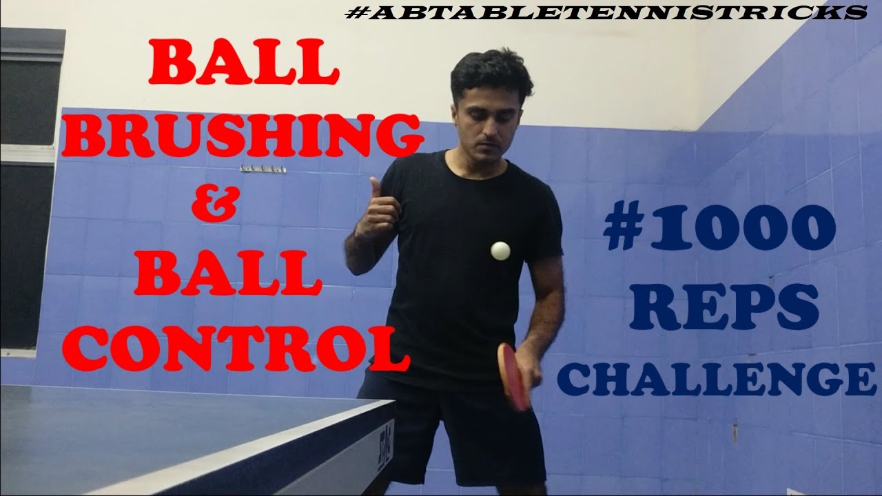 Ball Control & Brushing 1000 reps challenge Home Table Tennis