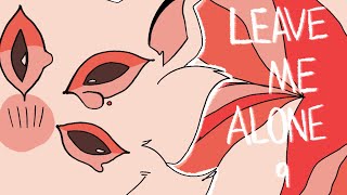 Leave Me Alone || Part 9 || Multi Animator Project