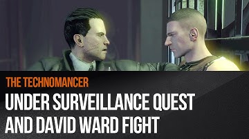 The Technomancer - Under Surveillance quest and David Ward fight