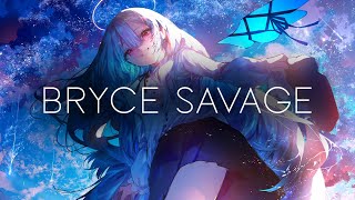 「Nightcore」Bryce Savage - Burn Out the Stars