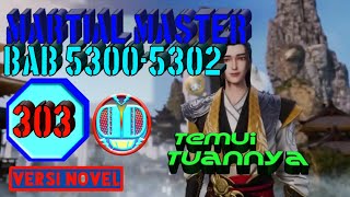 Temui Tuannya ( Martial Master Bab 5300-5302)