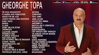 GHEORGHE TOPA - CELE MAI BUNE MELODII⎮GHEORGHE TOPA - THE BEST SONGS 2022