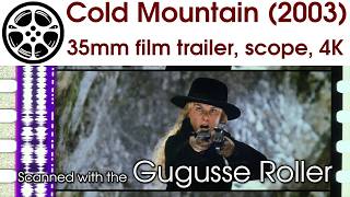 Cold Mountain (2003) 35mm film trailer, scope 4K