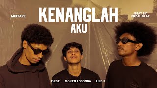 Moken Kosong6 - Kenanglah Aku (Mixtape) - Ft - Jorge And Lil Dif