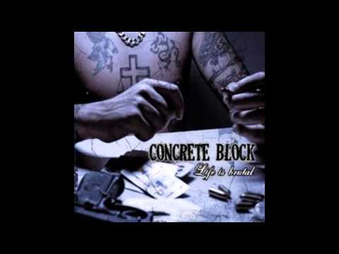 Concrete Block — Concrete Block - Life is Brutal 2008 (full album)