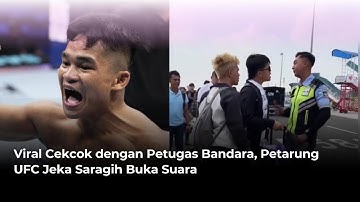Viral Cekcok dengan Petugas Bandara, Petarung UFC Jeka Saragih Buka Suara