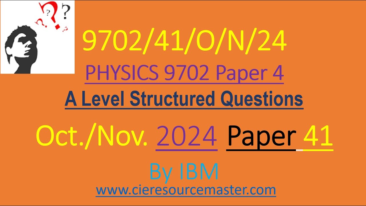 CAIE AS Physics 9702 Oct /Nov 2024 Paper 41 