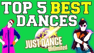 Top 5 Best Overall Dances on Just Dance Unlimited!