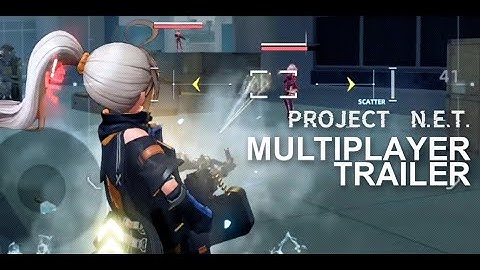 PROJECT NET | Multiplayer Gameplay Trailer