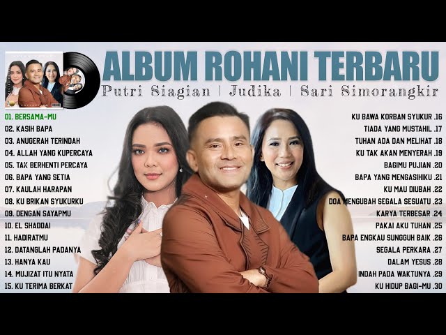 Lagu Rohani Judika | Putri Siagian | Sari Simorangkir Full Album (Lirik) Pujian Penyejuk hati class=