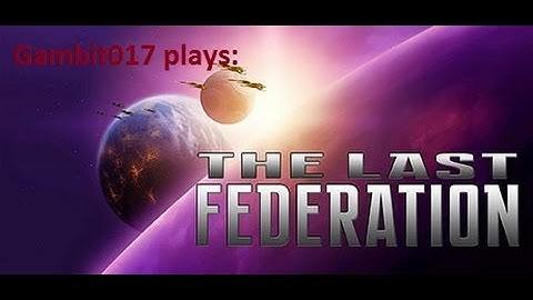 The Last Federation Part 3: Missions are opening up