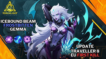 [TLI] Frostbitten Gemma - Icebound Beam update - Traveller 8 down! EU first kill
