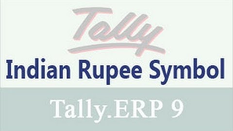 Indian Rupee Symbol ( ₹ ) in TallyERP9