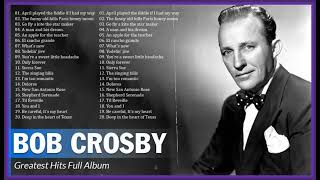 The Very Best Of Bing Crosby – Bing Crosby Collection – Bing Crosby Greatest Hits