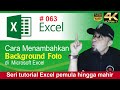 Cara menambahkan Background di excel, belajar excel untuk pemula
