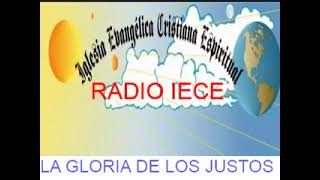 Video thumbnail of "IECE  LA GLORIA DE LOS JUSTOS"