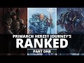 Primarch horus heresy journeys ranked part one