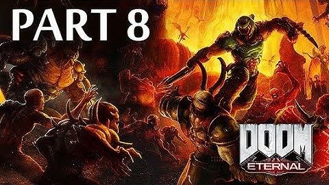 Doom Eternal (2020) Gameplay Walkthrough - Part 8 [PS4 1080p 60FPS] (No Commentary)