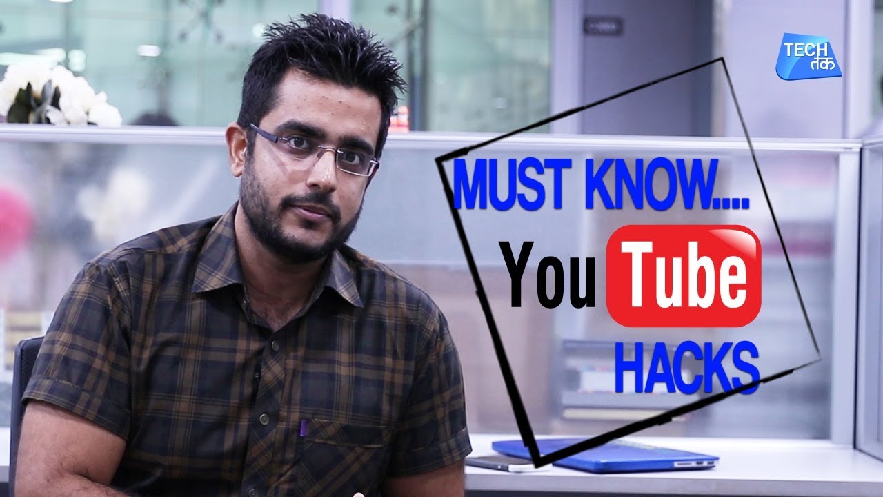 MUST KNOW : YouTube Hacks| Tech Tak - YouTube