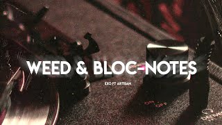 Exotik -  Weed &amp; Bloc-notes ft. @ArtisanMc  (Lyric Video)