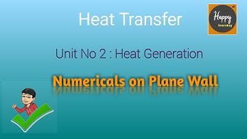 L5- Unit-2-Heat Generation: Numerical on Plane Wall