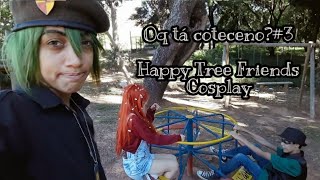 QUE TÁ COTECENO #3 - Happy Tree Friends [Cosplay]