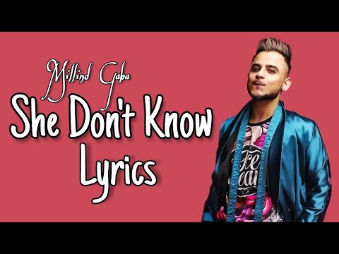 She Don't Know (Lyrics) - Millind Gaba | Shabby | New Songs 2019