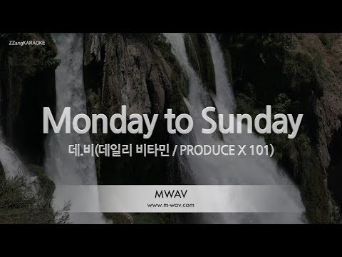 [짱가라오케/노래방] 데.비(데일리 비타민)-Monday to Sunday (<strong>PRODUCE</strong> <strong>X</strong> <strong>101</strong>) [ZZang KARAOKE]