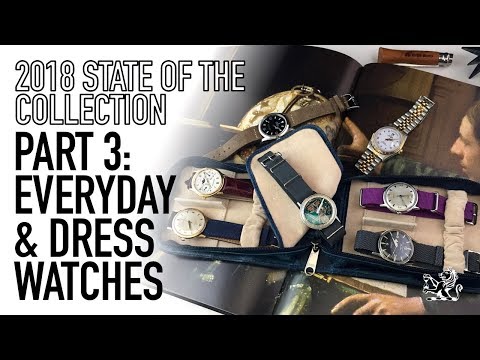 My Watch Collection 2018 Part 3 - Dress & Everyday - Audemars Piguet, Rolex, Bulova, Hamilton & More