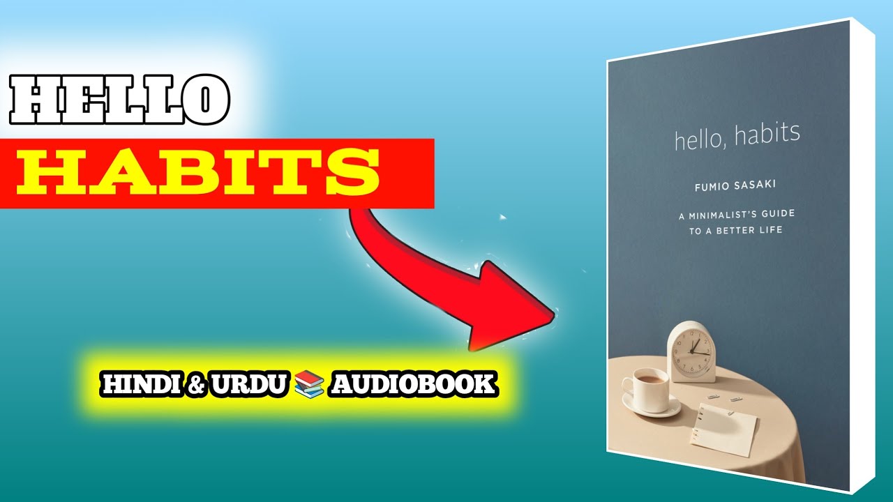 Hello Habits ( by FUMIO SASAKI ) Hindi & Urdu Audiobook 