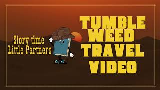 Wharton Main Library Story Time: Tumble Weed Travels