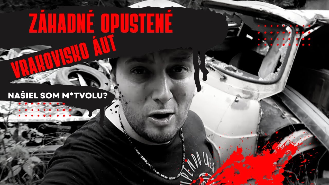 Záhadné vrakovisko opustených áut - TO ČO SOM TAM NAŠIEL??? 🤮🤮🤮 - Praha Urbex trip 2022