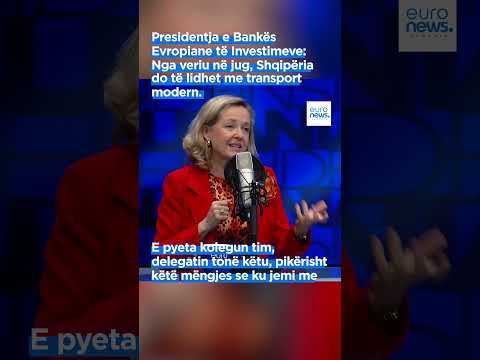 Presidentja e Bankës Evropiane të Investimeve: Nga veriu në jug, Shqipëria do të lidhet me transport