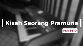 Kisah Seorang Pramuria - The Mercy's (cover with PSR-S670)
