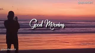 Story' WA Keren - Good Morning | Selamat Pagi