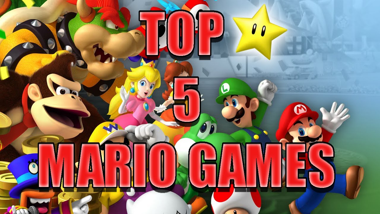 Top 5 Mario Games!
