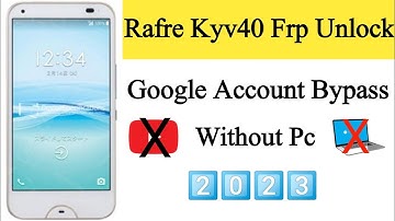 Rafre Kyv40 frp bypass without pc | Kyv40 frp bypass youtube update fix