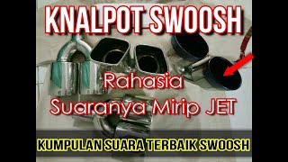 knalpot swoosh - suosss,,,, inilah rahasia suara knalpot seperti jet...
