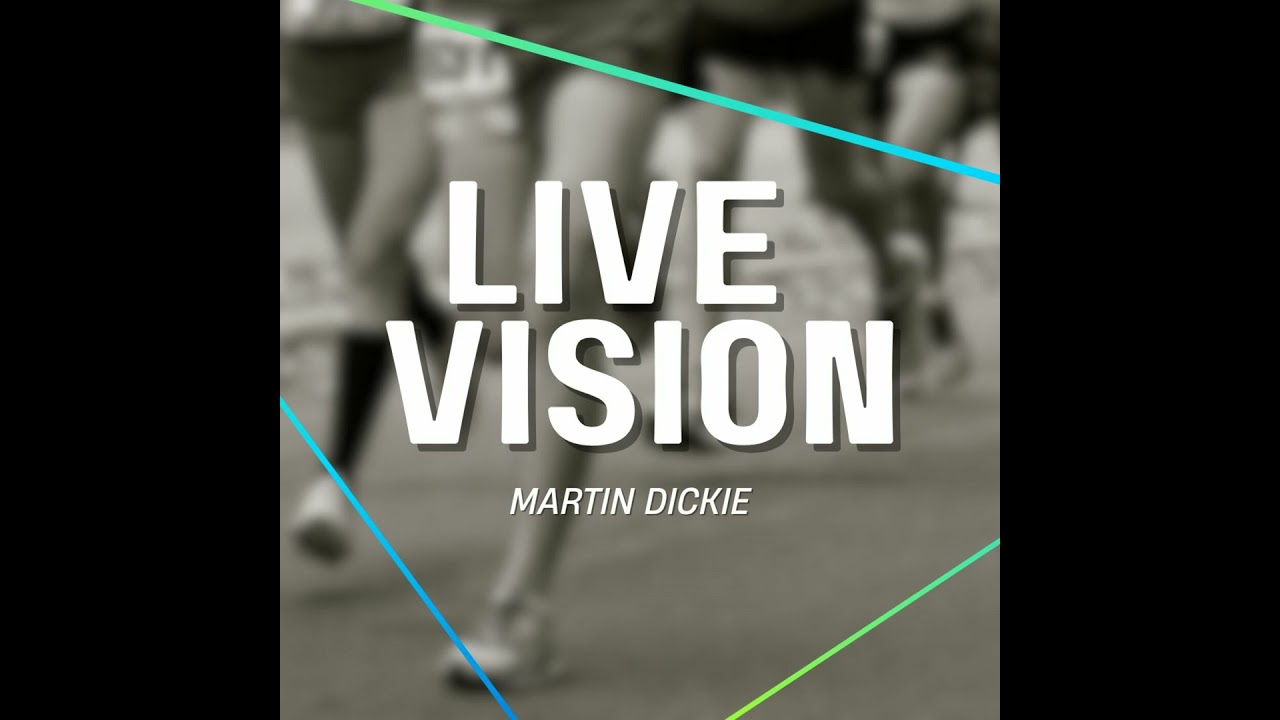 Episode 177: Live Vision - Martin Dickie - 09/02/2025