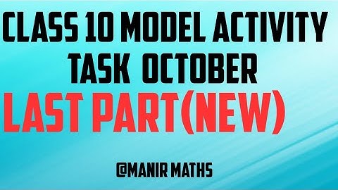 model activity task class 10  maths(October),latest model activity task class10 math @manir Maths