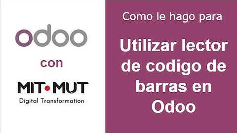 Como utilizar lector de barras en Odoo.