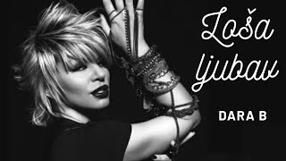 Dara Bubamara - Loša Ljubav Official Lyric Video 2010.