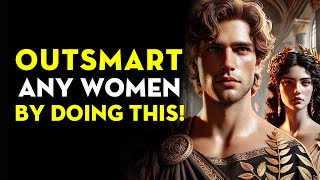 How To Outsmart Any Woman Playing Games With Your Heart | Stoicism