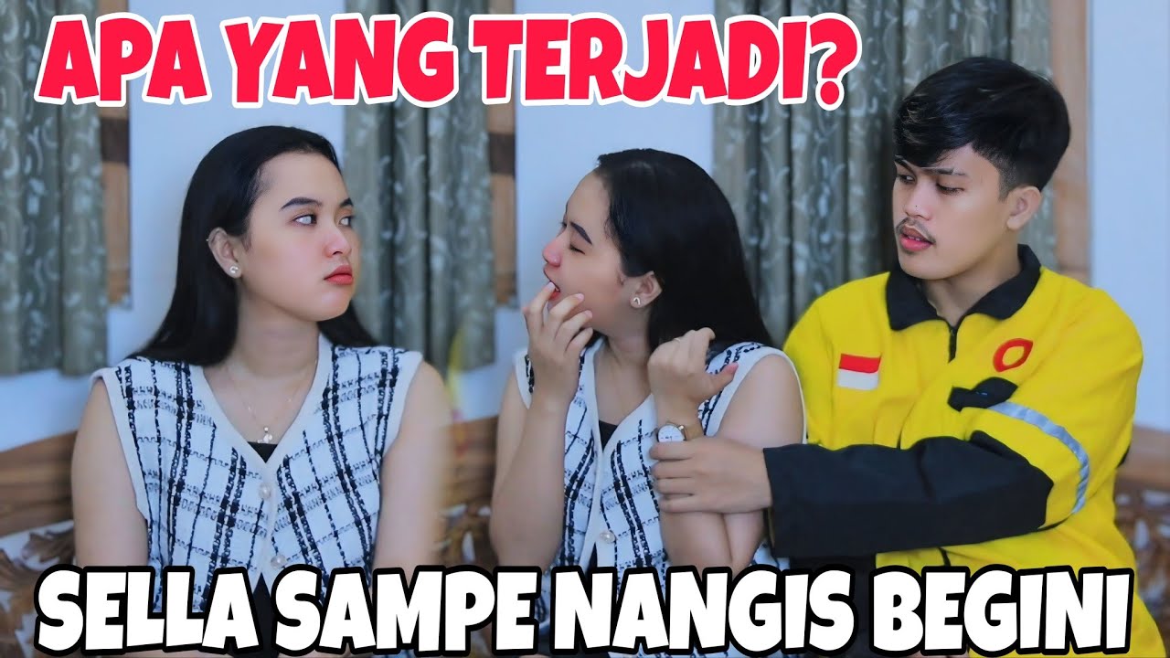 APA YANG SUDAH TERJADI❓SELLA SAMPE NANGIS BEGINI‼️