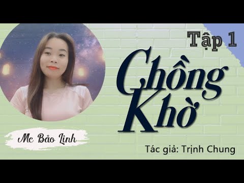 Chông Khờ | Truyện ngắn hay nhất 2020 Đứa Con Của Vợ Lẽ - youtube