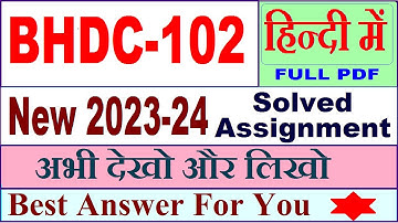 BHDC 102 solved assignment 2023-24 / bhdc 102 solved assignment 2024 / ignou bhdc 102 2024