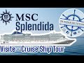 Cruise ship tour  visite du msc splendida
