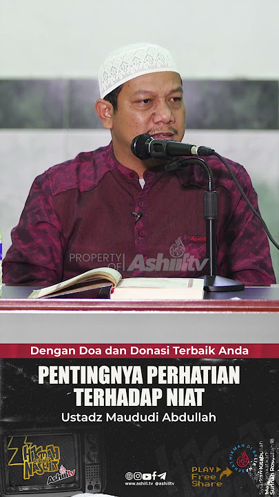 PENTINGNYA PERHATIAN TERHADAP NIAT - Ustadz Maududi Abdullah, Lc  حافظ الله