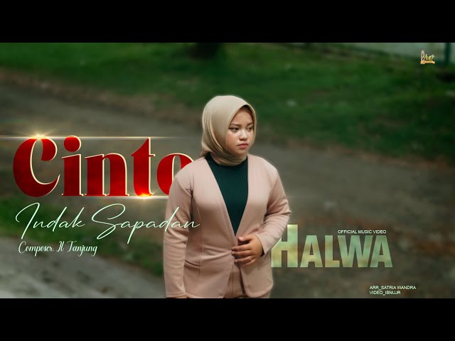 Halwa - Cinto Indak Sapadan ( Official Music Video) - 2024 class=